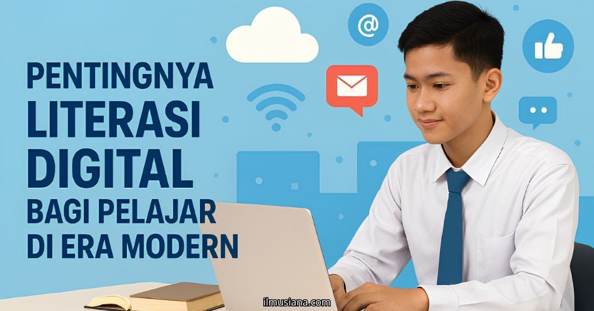 Pentingnya Literasi Digital bagi Pelajar di Era Teknologi Informasi